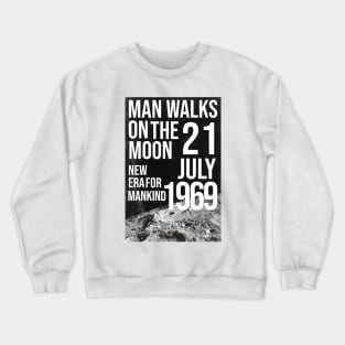 man walks on the moon Crewneck Sweatshirt